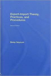 Cover of: Export-import theory, practices, and procedures by Belay Seyoum