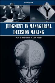 Cover of: Judgment in managerial decision making by Max H. Bazerman, Max H. Bazerman