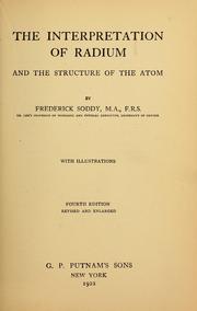 Cover of: The interpretation of radium and the structure of the atom by Soddy, Frederick