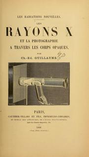 Cover of: Les rayons X et la photographie a travers les corps opaques