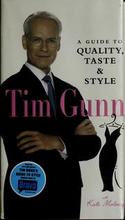 Cover of: Tim Gunn: a guide to quality, taste, & style