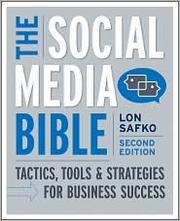 Cover of: The Social Media Bible: Tactics, Tools, and Strategies for Business Success by 