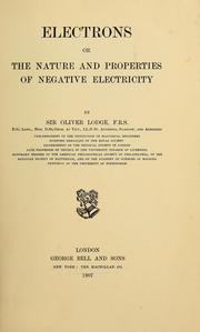 Cover of: Electrons: or, The nature and properties of negative electricity