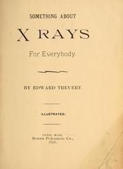 Cover of: Something about X rays for everybody