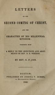 Cover of: Letters on the second coming of Christ, and the character of His millennial kingdom by Gershom F. Cox