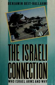 Cover of: The Israeli connection by Benjamin Beit-Hallahmi