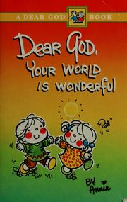 Cover of: Dear God, your world is wonderful