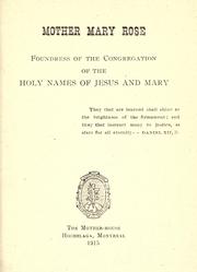 Cover of: Mother Mary Rose, foundress of the Congregation of the Holy Names of Jesus and Mary. by 