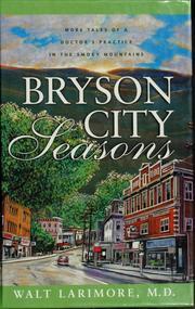 Cover of: Bryson City seasons: more tales of a doctor's practice in the Smoky Mountains