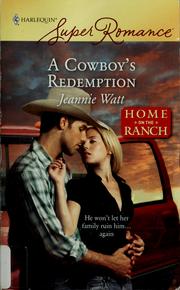 A cowboy's redemption by Jeannie Watt