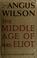 Cover of: The middle age of Mrs. Eliot.
