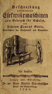 Cover of: Beschreibung verschiedener Elektrisirmaschinen zum Gebrauch für Schulen