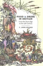 Cover of: Food & Drink in Britain: From the Stone Age to the 19th Century