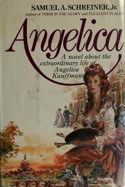 Cover of: Angelica by Samuel Agnew Schreiner