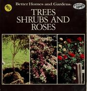 Cover of: Better homes and gardens trees, shrubs, and roses by Rosanne Weber Mattson