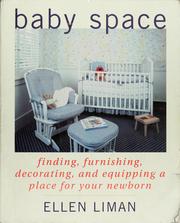 Cover of: Baby space: finding, furnishing, decorating, and equipping a place for your newborn