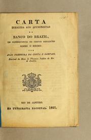 Carta dirigida aos accionistas do Banco do Brazil, em consequencia de certas reflexões sobre o mesmo by João Ferreira da Costa e Sampaio