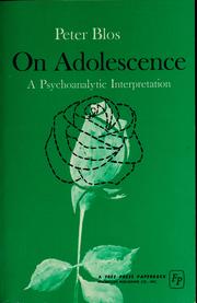 Cover of: On adolescence, a psychoanalytic interpretation.