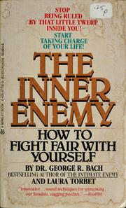 Cover of: The inner enemy: how to fight fair with yourself