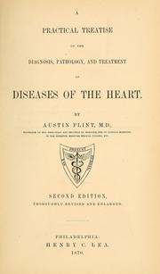 Cover of: A practical treatise on the diagnosis, pathology, and treatment of diseases of the heart.