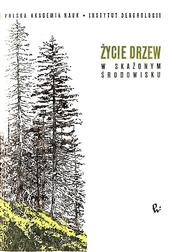 Cover of: Życie drzew w skażonym środowisku