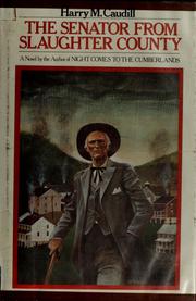 Cover of: The Senator from Slaughter County by Harry M. Caudill