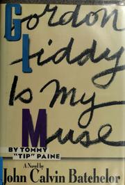 Cover of: Gordon Liddy is my muse, by Tommy "Tip" Paine: a novel