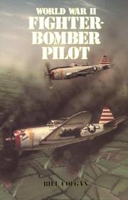 Cover of: World War II fighter-bomber pilot by Bill Colgan, Bill Colgan