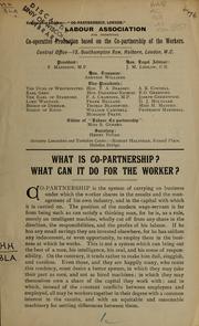 Cover of: What is co-partnership?: what can it do for the worker?