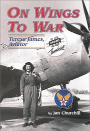 Cover of: On Wings to War: Teresa James, Aviator