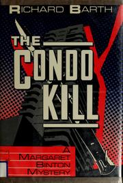 The condo kill by Richard Barth
