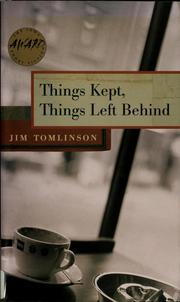 Front cover of Things kept, things left behind by Jim Tomlinson