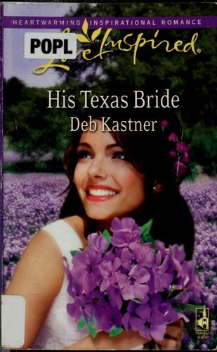 His Texas bride by Deb Kastner