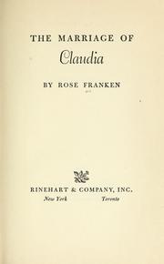 Cover of: The marriage of Claudia. by Rose Franken
