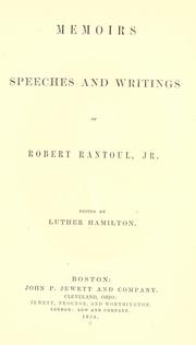 Cover of: Memoirs, speeches and writings of Robert Rantoul, Jr. by Robert Rantoul