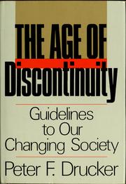 Cover of: The age of discontinuity: guidelines to our changing society