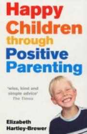 Cover of: Happy Children Through Positive Parenting