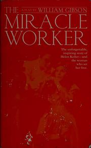 an analysis of the miracle worker a book by william gibson an analysis of the miracle worker a book by william gibson