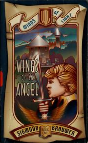 Cover of: Wings of an angel by Sigmund Brouwer