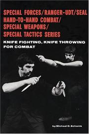 Cover of: Knife fighting, knife throwing for combat by Michael D. Echanis