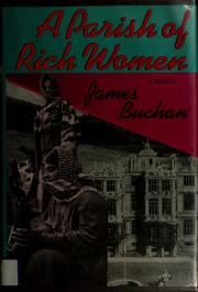 Cover of: A parish of rich women by James Buchan - undifferentiated
