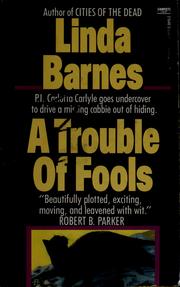 Cover of: A trouble of fools by Linda Barnes
