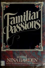 Cover of: Familiar passions by Nina Bawden