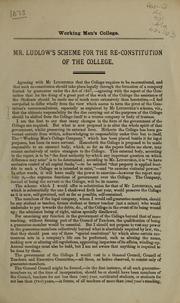 Cover of: Mr. Ludlow's scheme for the re-constitution of the College