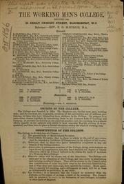 Cover of: The Working Men's College, founded 1854, 45 Great Ormond Street, Bloomsbury, W.C.  Principal, Rev. F.D. Maurice, M.A. ... by Working Men's College (London, England)