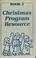 Cover of: Christmas program resource, book 2