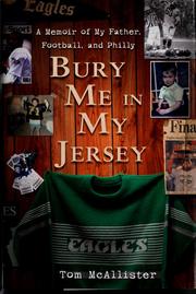 Cover of: Bury me in my jersey: a memoir of my father, football, and Philly