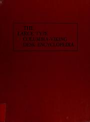 Cover of: The Large type Columbia-Viking desk encyclopedia by William Bridgwater