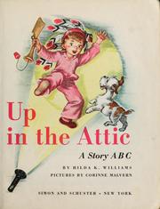 Cover of: Up in the attic: a story ABC