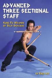 Cover of: Advanced three sectional staff: kung fu weapon of self-defense
